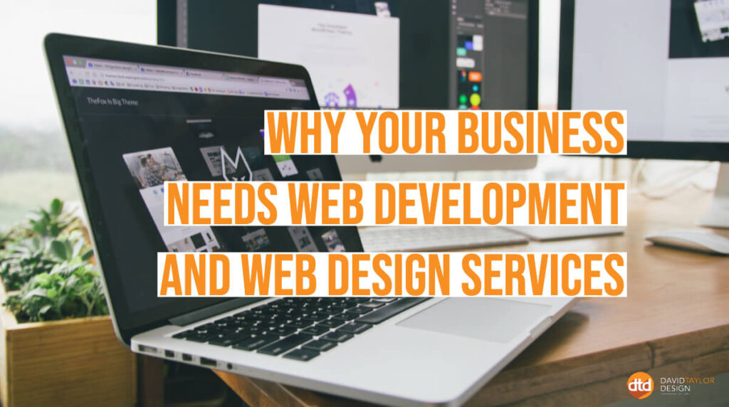 This is an image showing why it is important for businesses need web development and design services